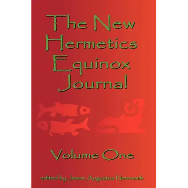 The New Hermetics Equinox Journal Volume One