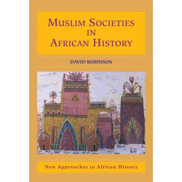 Muslim Societies in African History