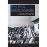 Who Shall Enter Paradise?: Christian Origins in Muslim Northern Nigeria, c. 1890-1975
