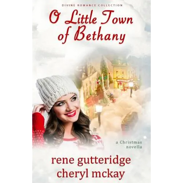 O Little Town of Bethany - A Christmas Novella: Divine Romance Collection