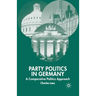 Party Politics in Germany: A Comparative Politics Approach