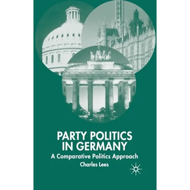 Party Politics in Germany: A Comparative Politics Approach