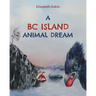 A BC Island Animal Dream