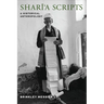 Shari'a Scripts: A Historical Anthropology