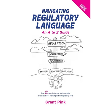 Navigating Regulatory Language: An A to Z Guide (Second Edition)