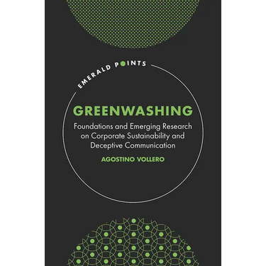 Greenwashing: Foundations and Emerging Research on Corporate Sustainability and Deceptive Communication