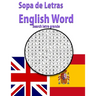 Sopa de Letras English Word search letra grande: Ejercicios para mantener la mente sana - enriquecer tu vocabulario de inglés -varios temas -