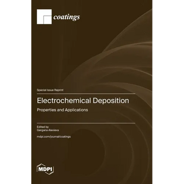 Electrochemical Deposition: Properties and Applications