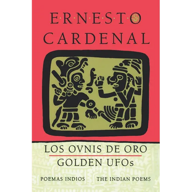 Golden Ufos: The Indian Poems: Los Ovnis de Oro: Poemas Indios