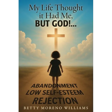 My Life Thought it Had Me,: But God!...
