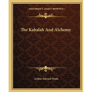 The Kabalah And Alchemy