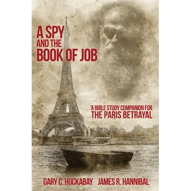 A Spy and the Book of Job: A Bible Study Companion for The Paris Betrayal
