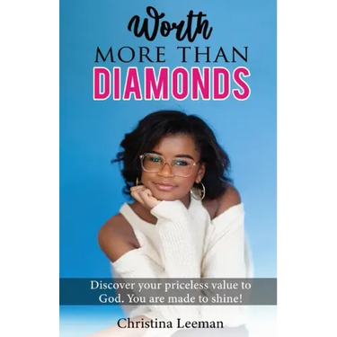 Worth More Than Diamonds: Discover Your Priceless Value to God. You Are Made to Shine!