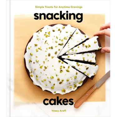 Snacking Cakes: Simple Treats for Anytime Cravings: A Baking Book