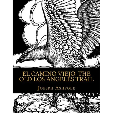 El Camino Viejo: The Old Los Angeles Trail