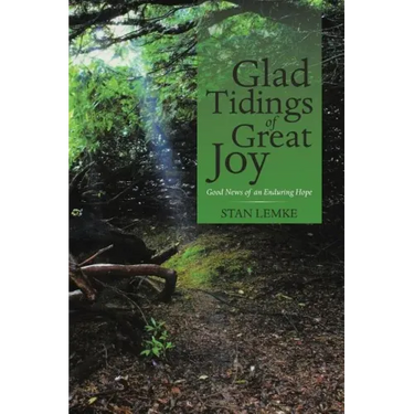 Glad Tidings of Great Joy: Good News of an Enduring Hope