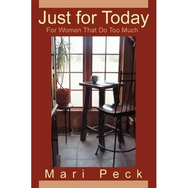 Just for Today: For Women That Do Too Much