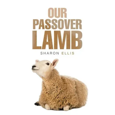 Our Passover Lamb