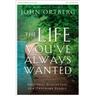 The Life You've Always Wanted Participant's Guide: Spiritual Disciplines for Ordinary People