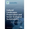 Cultural Landscapes Preservation and Social-Ecological Sustainability