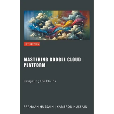 Mastering Google Cloud Platform: Navigating the Clouds