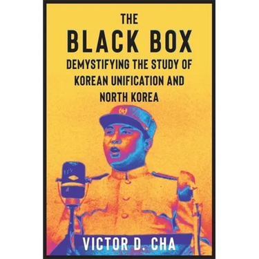 The Black Box: Demystifying the Study of Korean Unification and North Korea