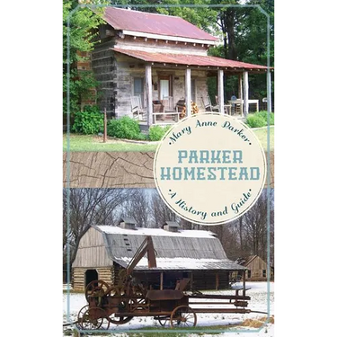 Parker Homestead: A History and Guide