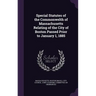 Special Statutes of the Commonwelth of Massachusetts Relating of the City of Boston Passed Prior to January 1, 1885