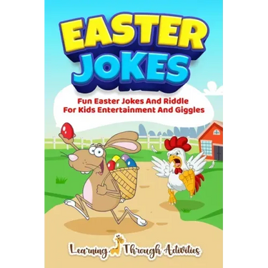 Easter Jokes: Fun Easter Jokes And Riddles For Kids Entertainment And Giggles