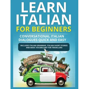 Learn Italian for Beginners: Italian Short Stories for Beginners and Basic Vocabulary for Travellers
