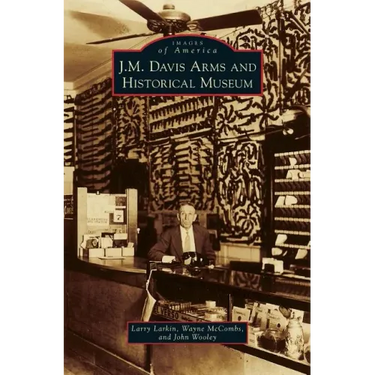 J. M. Davis Arms and Historical Museum