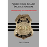 Police Oral Board Tactics Manual: Deconstructing the Oral Board Process