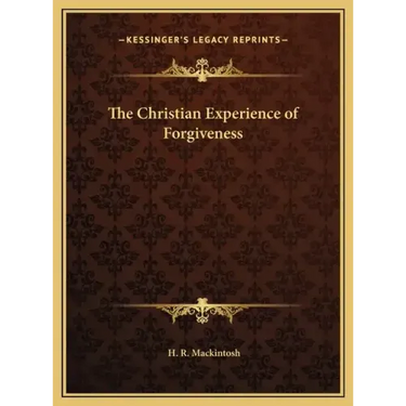 The Christian Experience of Forgiveness