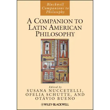 A Companion to Latin American Philosophy