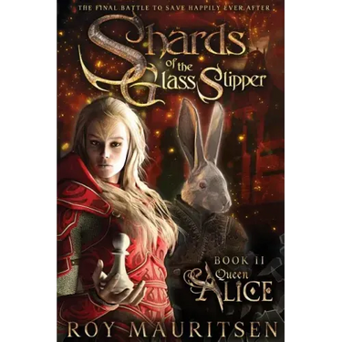 Shards of the Glass Slipper: Queen Alice