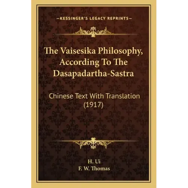 The Vaisesika Philosophy, According to the Dasapadartha-Sastra: Chinese Text with Translation (1917)