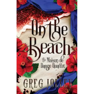 On the Beach: Book Three of the Maison de Danse Quartet