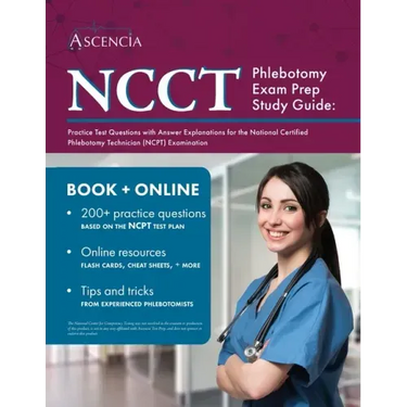 NCCT Phlebotomy Exam Prep Study Guide: Practice Test Questions with Answer Explanations for the National Certified Phlebotomy Technician (NCPT) Examin