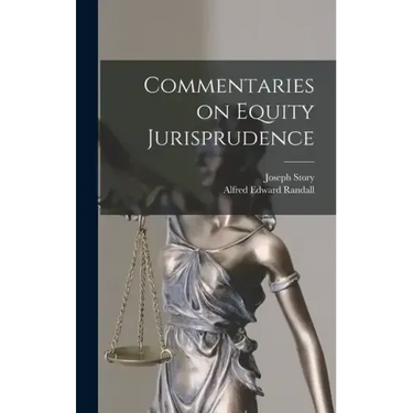 Commentaries on Equity Jurisprudence
