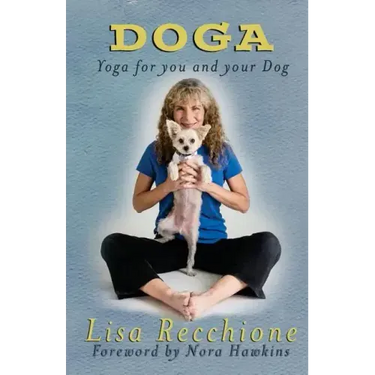 Doga: Yoga for You and Your Dog