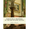 Furniture and Draperies in the Era of Jane Austen: Ackermann's Repository of Arts