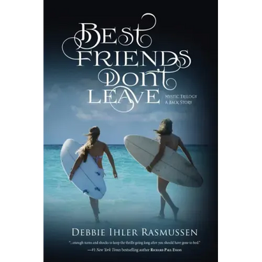 Best Friends Don't Leave: Mystic Trilogy A Back Story