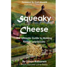 Squeaky Cheese: The Ultimate Guide to Making Finnish Leipajuusto