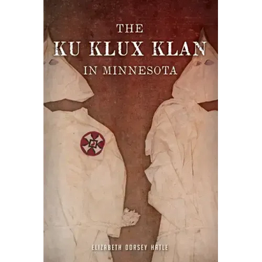 The Ku Klux Klan in Minnesota