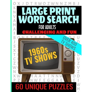 Large Print Word Search for Adults: Swingin 60s TV Word Search - Challenging and Fun - Over 400 TV Shows from the 60s - Easy to Read Large Text and 60