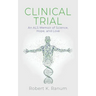Clinical Trial: An ALS Memoir of Science, Hope, and Love