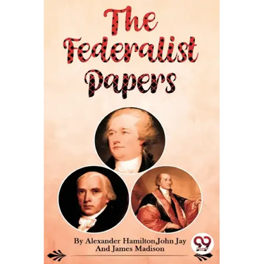 The Federalist Papers