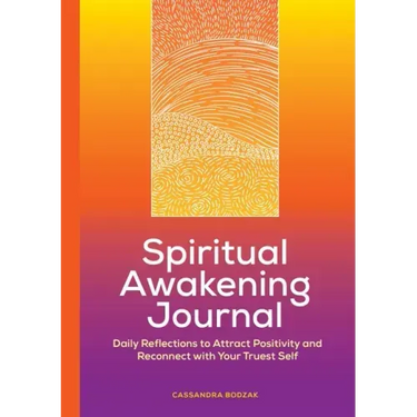Spiritual Awakening Journal: Daily Reflections to Attract Positivity and Reconnect with Your Truest Self