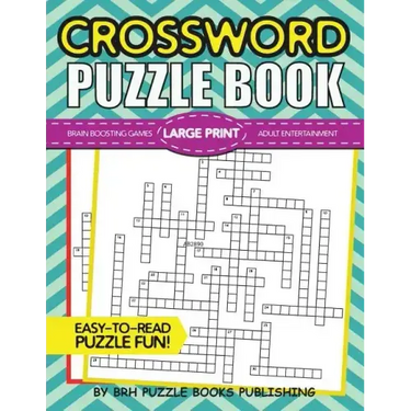 Crossword Puzzle Book: Large Print Crossword Puzzle Books For Adults - Brain Boosting Games - Increase Your IQ With These Stay-Sharp Crossword Puzzles