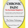 Chronic Pain!: The Overlooked Simplicity of using the fingers to explore painful tissues to find and reverse the primary cause of Chr